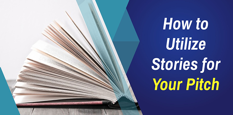 strategies on how to use stories to pitch your business ideas